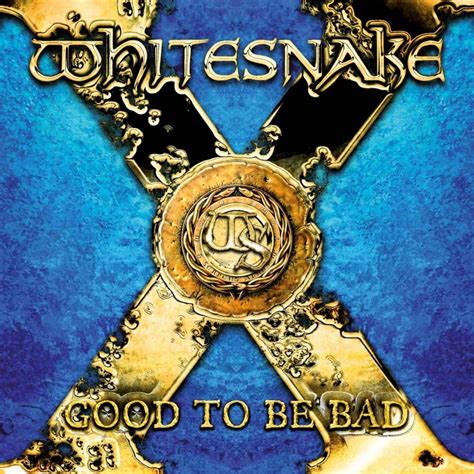 Classic Rock Covers Database: Whitesnake - Good to Be Bad - Released Year 2008