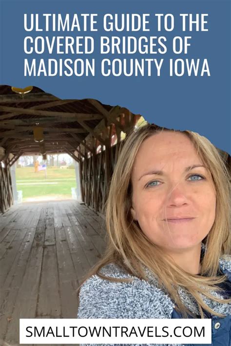 Ultimate Guide to the Covered Bridges of Madison County Iowa - Small ...