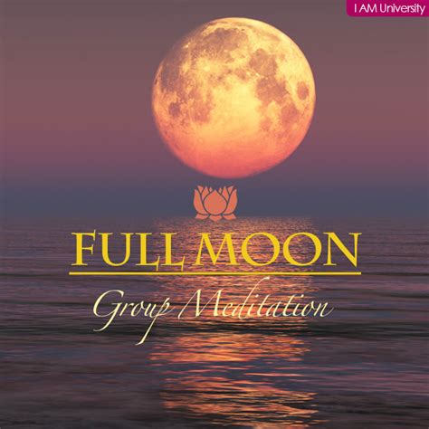 Full Moon Meditations – I AM University