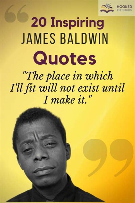 20 Inspiring James Baldwin Quotes - Hooked To Books