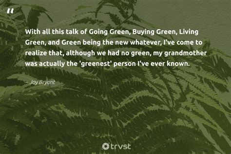 60 Inspiring Green Quotes Inspiring Renewal & Conservation