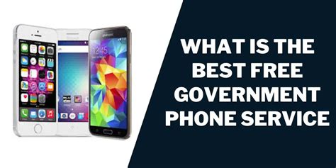 Best Government Phone Service (Free): Top 5 Providers 2024