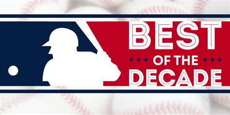 Major League Baseball best of the decade