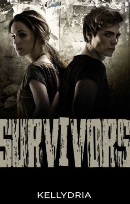 Survivors [Book 1] - Kellydria - Wattpad