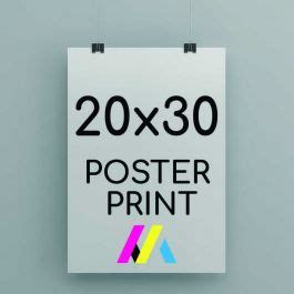 20x30 inch Poster Printing - print posters on 20x30 inch