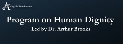 Program on Human Dignity — The Abigail Adams Institute