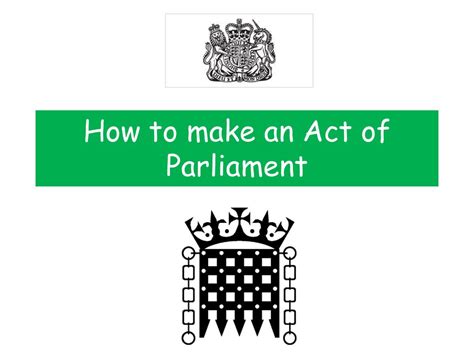 How to make an Act of Parliament - ppt download