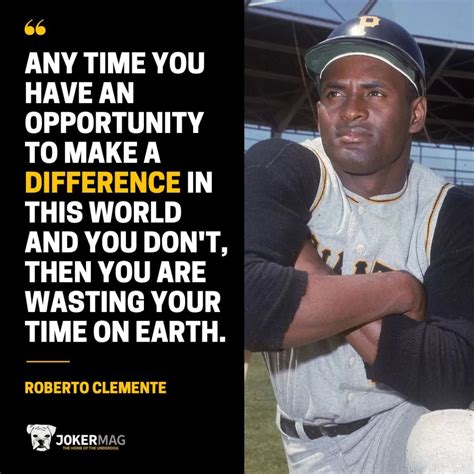 21 Roberto Clemente Quotes That Everyone Can Learn From