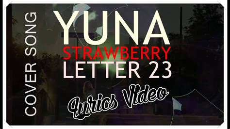 YUNA - Strawberry Letter 23 lyrics - YouTube