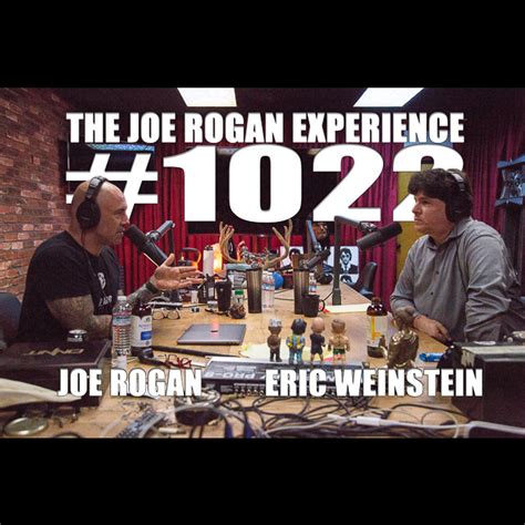 #1022 - Eric Weinstein – The Joe Rogan Experience – Podcast – Podtail