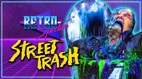 STREET TRASH | Retrospective Review - YouTube