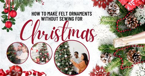 EASY FELT CHRISTMAS ORNAMENTS DIY - PICTORIAL GUIDE