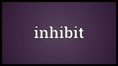 Inhibit Definition