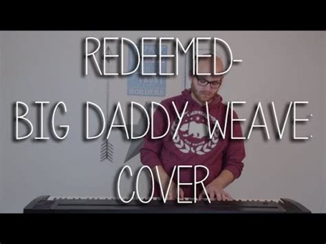 REDEEMED- Big Daddy Weave (Cover by Billy Joe McCann) - YouTube