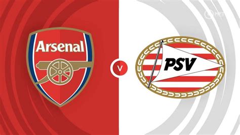 Arsenal vs PSV Eindhoven Prediction and Betting Tips