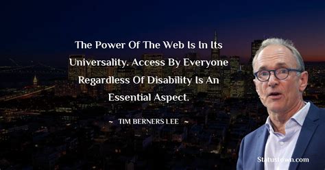 The Web does not just connect machines, it connects people. - Tim ...