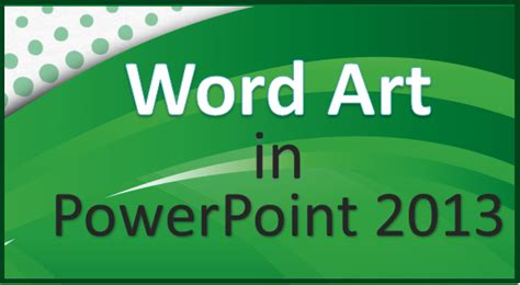 How To Use The Missing Word Art Feature In PowerPoint 2013? - Free PowerPoint Templates