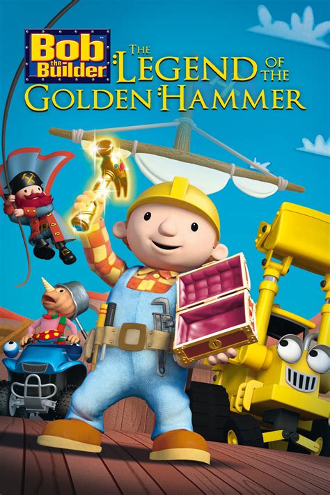 Bob the Builder: The Golden Hammer - The Movie (2010) - Posters — The Movie Database (TMDB)