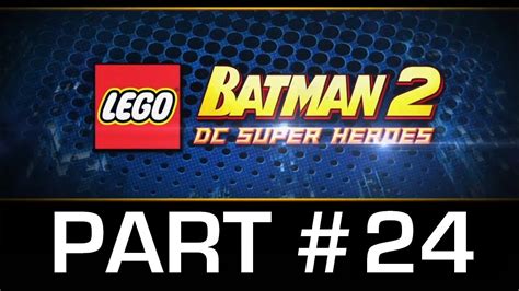 Lego Batman 2 - Walkthrough (Part 24) - Story Level 9: Research and ...