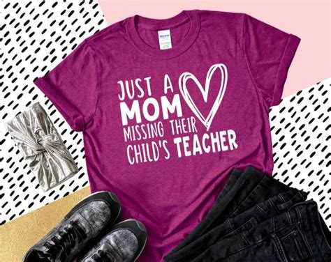 Just a Mom Missing Her Child's Teacher t-shirt Funny | Etsy | Mom shirts, Funny mom shirts ...