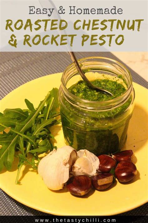 Roasted chestnut and rocket pesto sauce – The Tasty Chilli