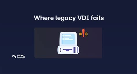 Where legacy VDI fails