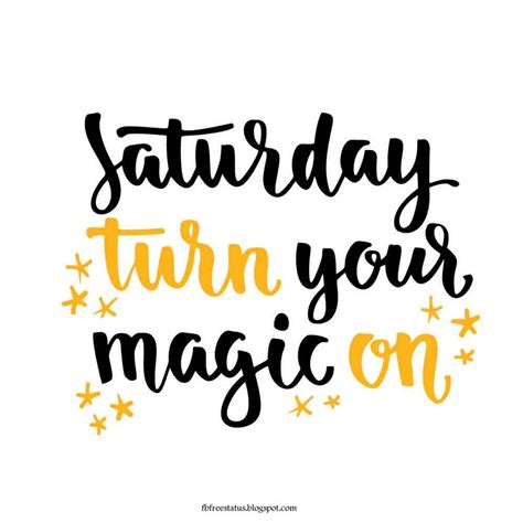 the phrase saturday turn your magic on in black and gold lettering, with stars around it