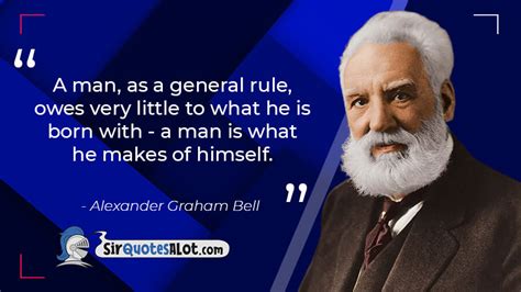 60+ Inventive Alexander Graham Bell Quotes - Sir QuotesALot