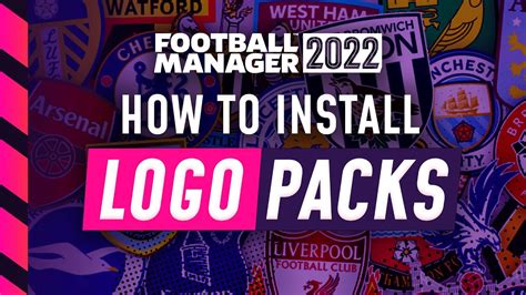 HOW TO INSTALL LOGO PACKS IN FM22 | Football Manager 2022 - YouTube