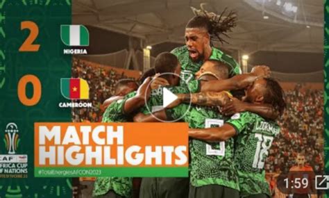 AFCON 2023: Nigeria Vs Cameroon 2024 Highlight With Ahmed Musa ...