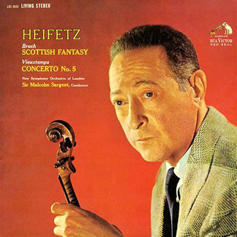 Bruch Scottish Fantasy; Vieuxtemps Violin Concerto No. 5 Sir Malcolm Sargent HEIFETZ RCA LIVING ...