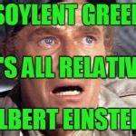 soylent green Meme Generator - Imgflip