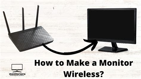 How to Make a Monitor Wireless?