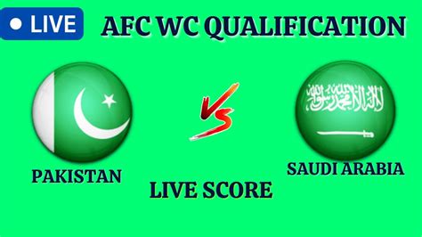 🔴LIVE Pakistan vs Saudia Arabia | World Cup Qualifiers AFC 2026 | Saudia Arabia vs Pakistan ...