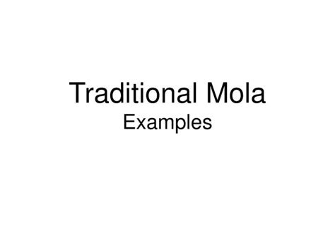 PPT - Traditional Mola Examples PowerPoint Presentation, free download ...