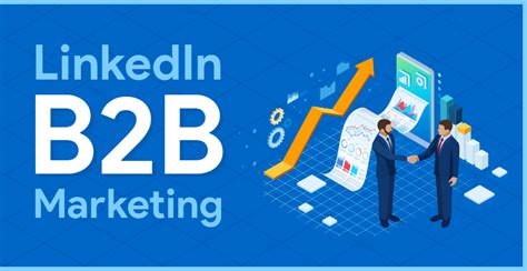 6 Best LinkedIn B2B Marketing Strategies to Follow for B2B Brands