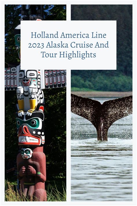 Holland america line releases 2023 alaska cruise and tour highlights ...