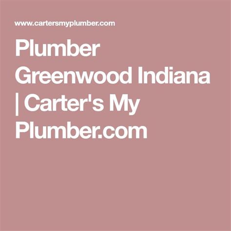 Plumber Greenwood Indiana | Carter's My Plumber.com | Plumber ...