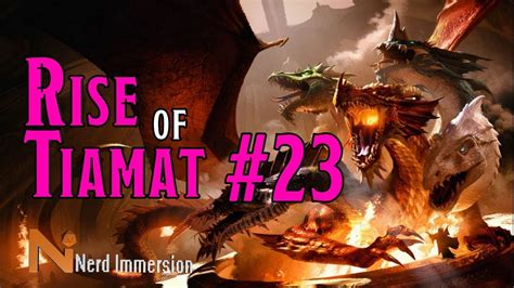 D&D 5e | Rise of Tiamat #23! | Nerd Immersion - YouTube