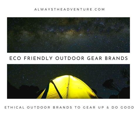 27 of the Most Ethical & Eco Friendly Outdoor Gear Brands — Always the Adventure