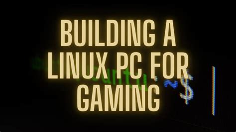 Building a Linux Gaming PC: Hardware and Software Recommendations - ByteXD