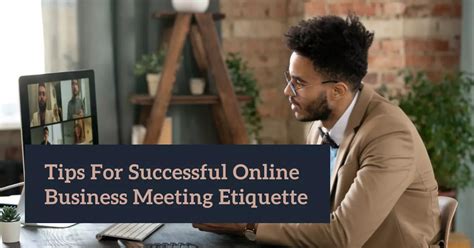 Top 7 Tips for Successful Online Business Meeting Etiquette - Tushna