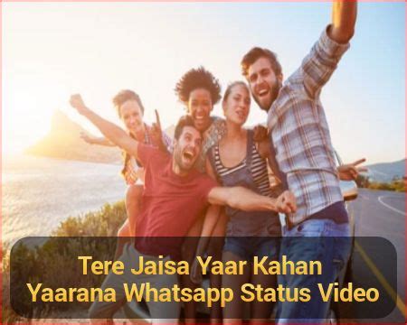 Tere Jaisa Yaar Kahan Yaarana Whatsapp Status Video Download