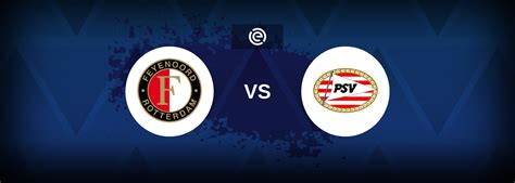 Eredivisie: Feyenoord vs PSV Eindhoven - Prediction, Stats & Odds