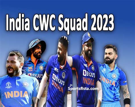 India Squad For Cricket World Cup 2023 – Captain, Players, Coach ...