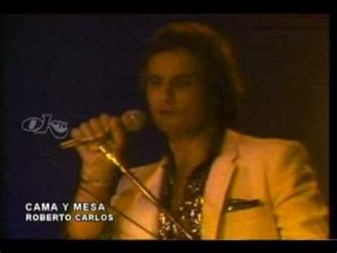 Roberto Carlos - Cama y mesa (LIVE) - YouTube