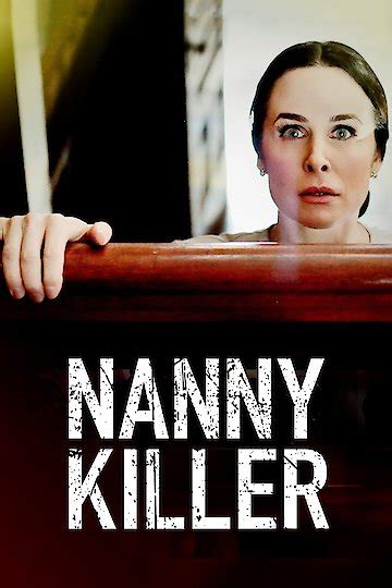 Watch Nanny Killer Online | 2018 Movie | Yidio