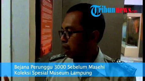 Bejana Perunggu 3000 Sebelum Masehi Milik Museum Lampung - YouTube