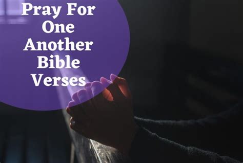 40 Best Pray For One Another Bible Verses