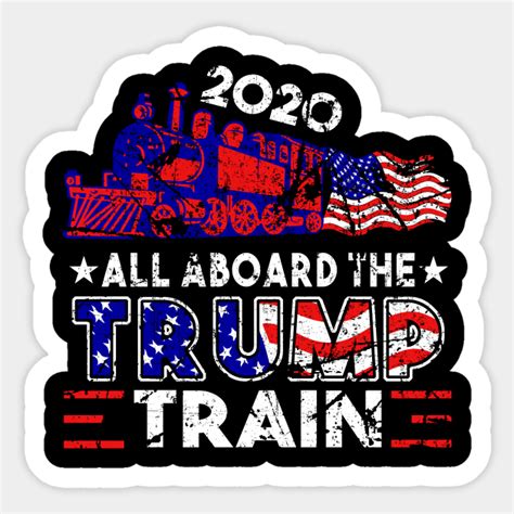 2020 All aboard the Trump train - Trump Train 2020 - Sticker | TeePublic